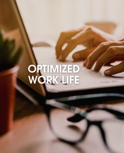 Optimized work life
