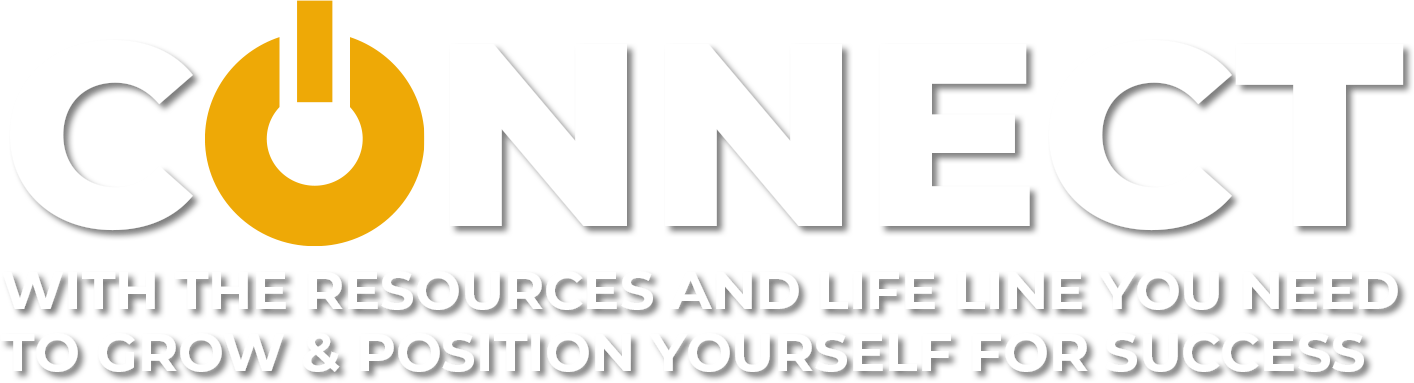Connect with Resources and Life Line You Need to Grow & Position Yourself For Success