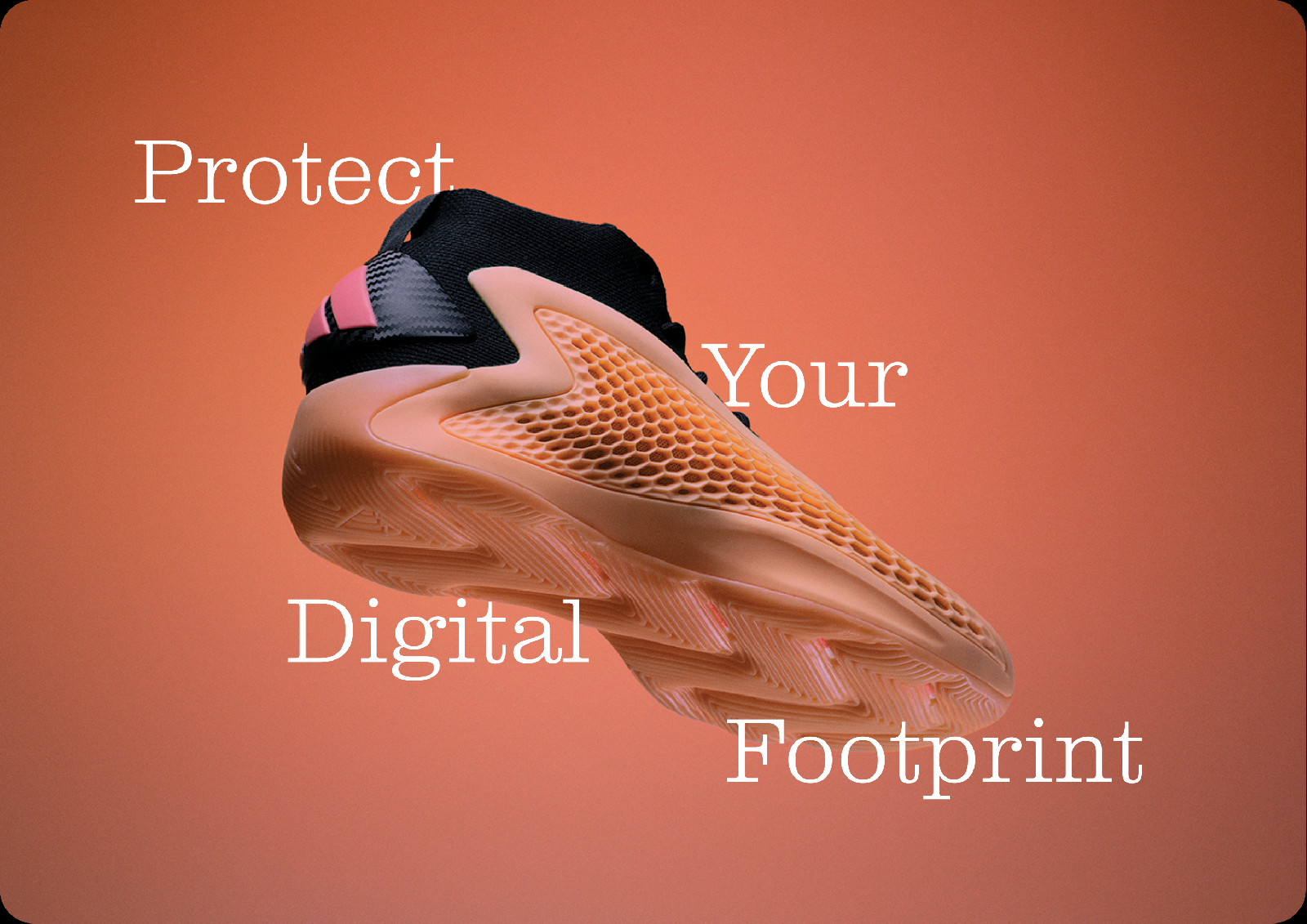 Protect Your Digital Footprint text around shoe