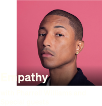 Empathy with Pharrell Williams and Special guests