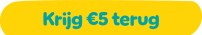 Krijg €5 terug