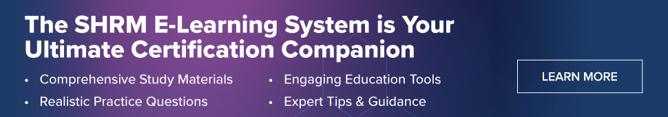 SHRM E-Learning System is your Ultimate Certification Companion