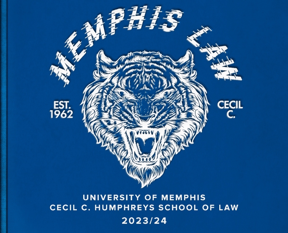 memphis law yearbook cover  est 1962 cecil c. university of Memphis Cecil C. Humphreys school of law 2023/24