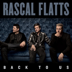 Rascal Flatts - Back To Us - Digital Download