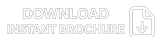 DOWNLOAD INSTANT BROCHURE