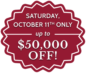 Saturday October 11th only up to $50,000 off