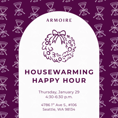 Housewarming happy hour. Thursday, January 29 from 4:30-6:30 p.m.