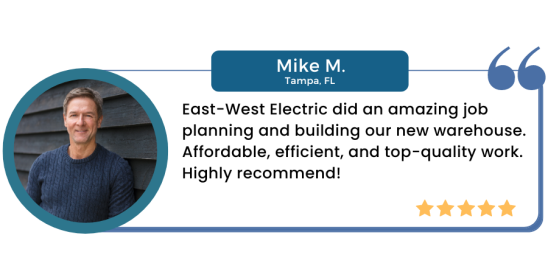 East-West Electric did an amazing job planning and building our new warehouse. Affordable, efficient, and top-quality work. Highly recommend!