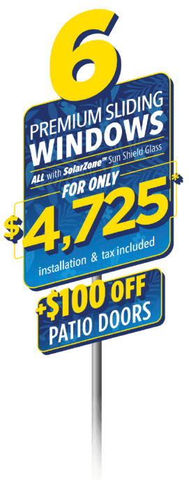 6 sliding windows for only $4,725 plus $100 off patio doors offer