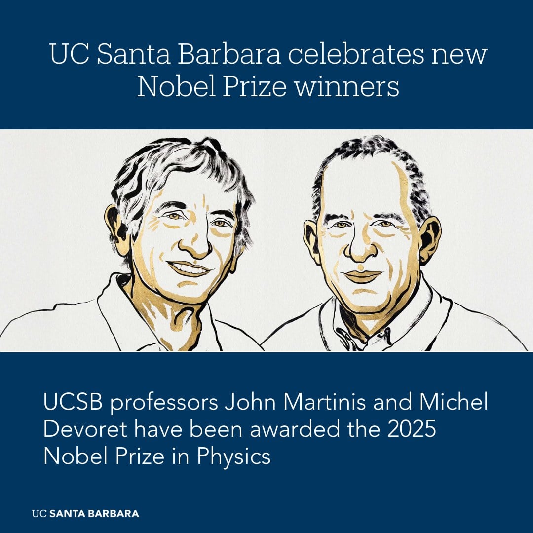 UC Santa Barbara celebrates new Nobel Prize winner - UCSB Professors John Martinis and Michel Devoret have been awarded the 2025 Nobel Prize in Physics