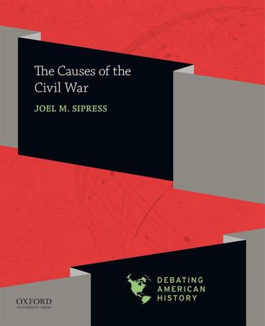 Causes of the Civil War by Joel M. Sipress