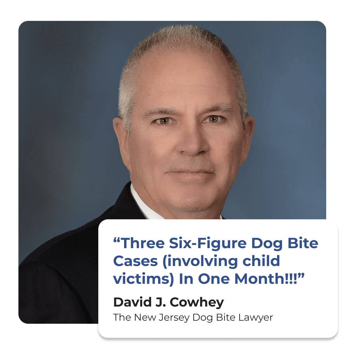 Testimonial from David J. Cowhey