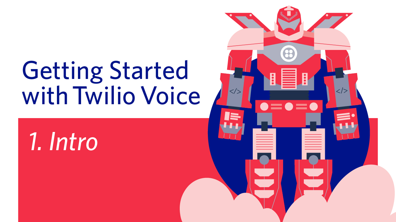 Getting Started With Twilio Voice Episode 1 Intro