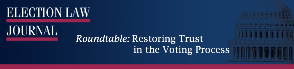Roundtable: Restoring Trust in the Voting Process