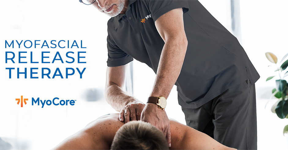 Myofascial Release Therapy: How Use It to Treat Common Conditions - MyoCore