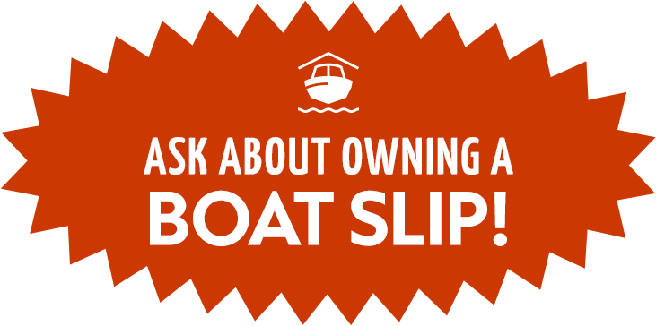 Ask about owning a boat slip