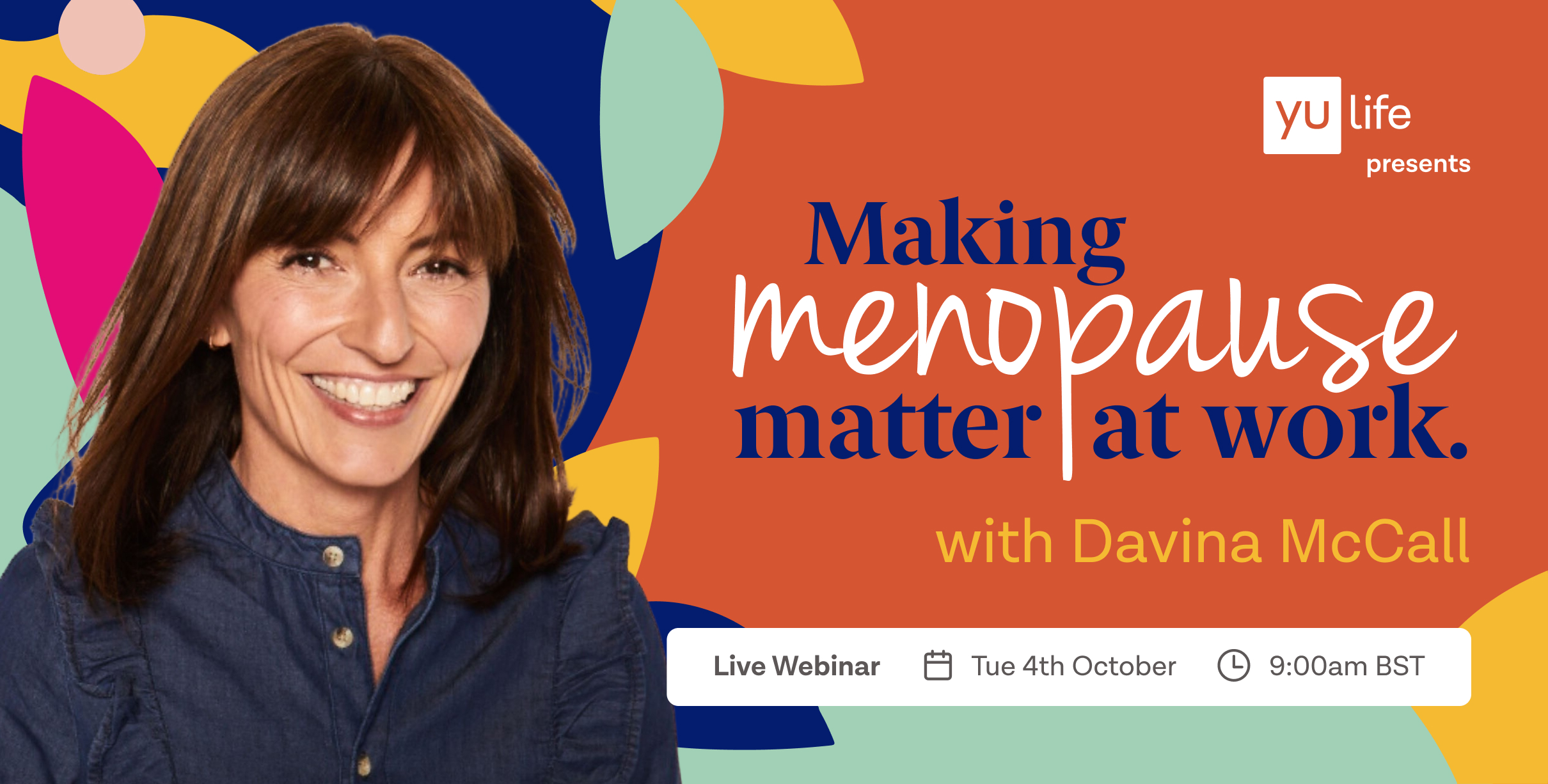 Making Menopause Matter at Work with Davina McCall - a YuLife webinar event