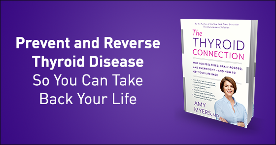 The Thyroid Connection - Amy Myers, MD