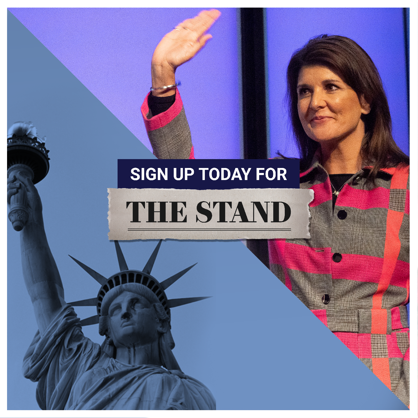 Sign up TODAY for Stand For America's email newsletter "The Stand". Photo is Nikki Haley and Statue of Liberty