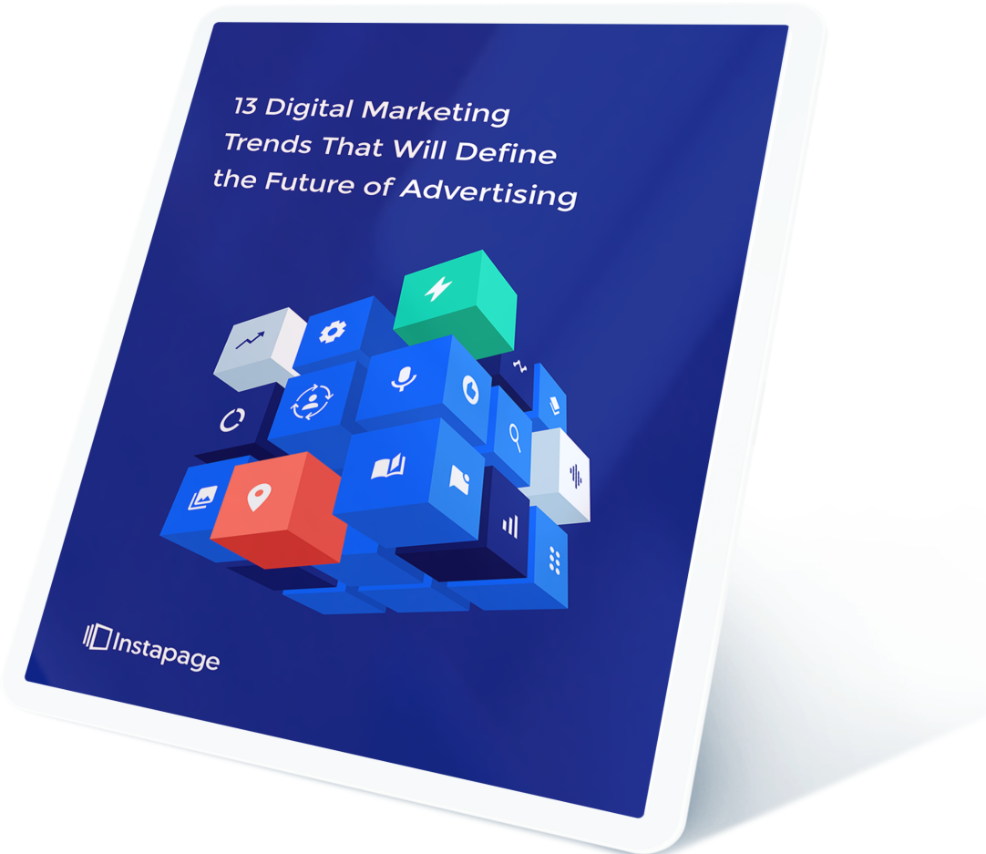 13 Digital Marketing Trends That Will Define the Future of Advertising